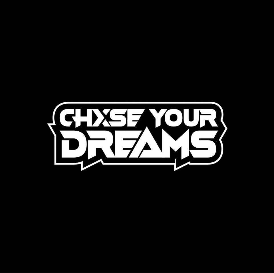 Chxse Your Dreams
